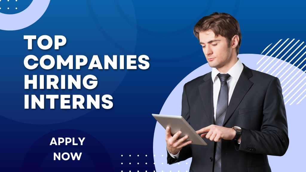 Top Companies Hiring Interns 2024 - Placement Drive