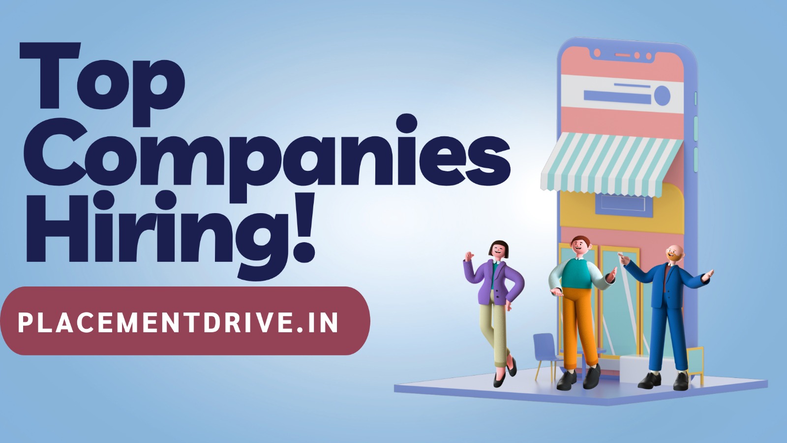 Top Companies Hiring Freshers & Experienced can Apply - Placement Drive