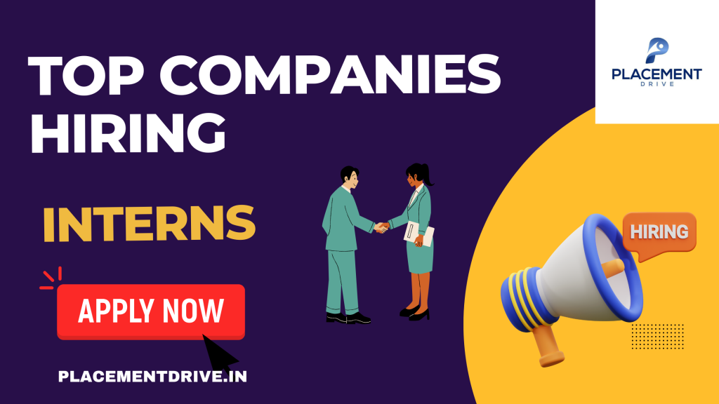 Top Companies Hiring Interns | Work From Home / PAN India - Placement Drive