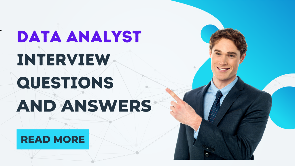 Data Analyst Interview Questions and Answers - Placement Drive