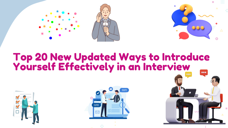 Top 20 New Updated Ways to Introduce Yourself Effectively in an Interview