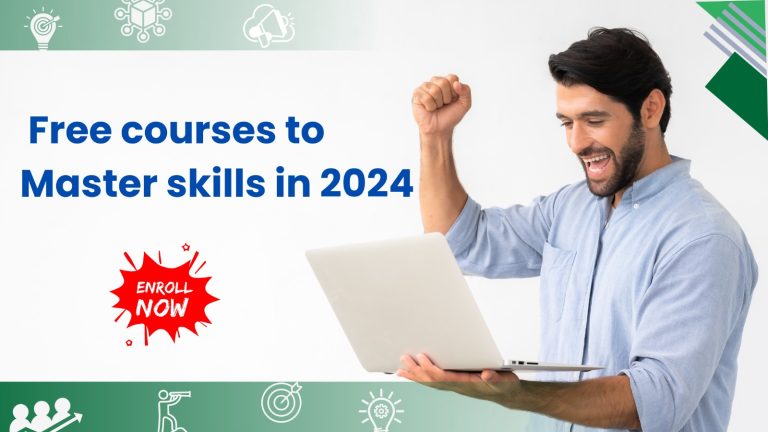 Free Courses to Master Skills in 2024