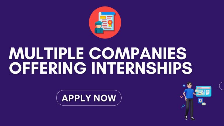 Multiple Companies Offering Internships