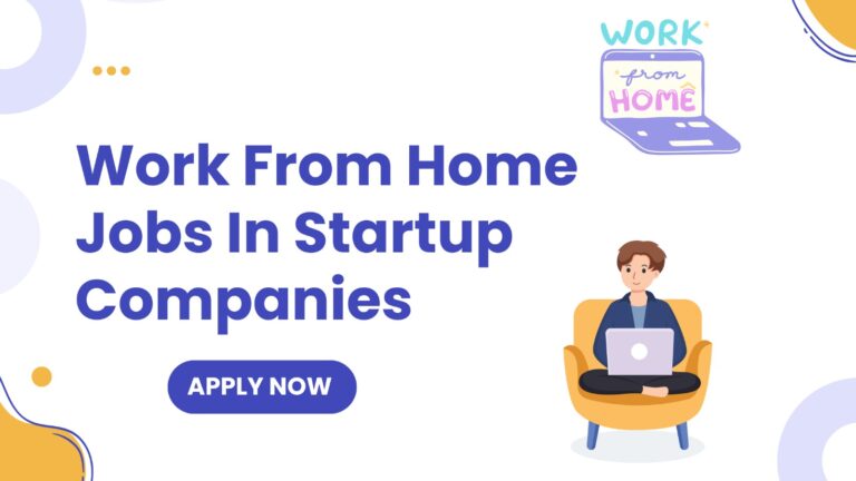 Work From Home Jobs In Startup Companies