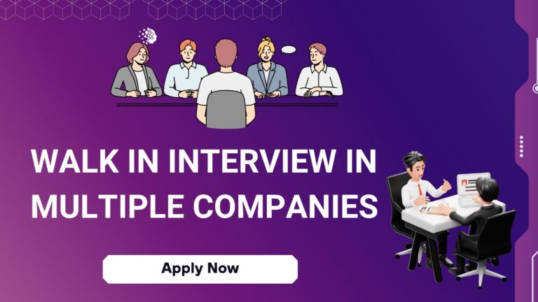 Walk In Interview Companies In Multiple Companies
