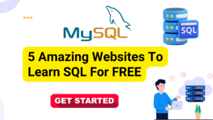 5 Amazing Websites To Learn SQL For FREE