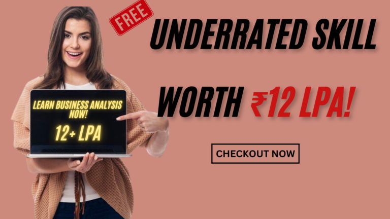 Learn Business Analysis: Your Ticket to ₹12 LPA!