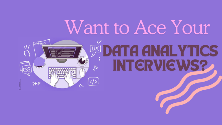 Want to Ace Your Data Analytics Interviews?