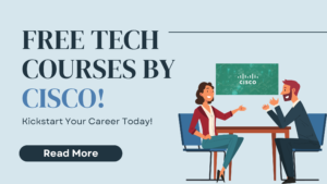 5 Must-Do Tech Courses by Cisco Every Student Needs to Know!
