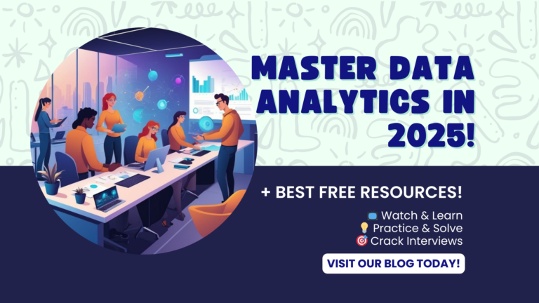 Master Data Analytics in 2025: Best FREE Learning and Interview Resources!
