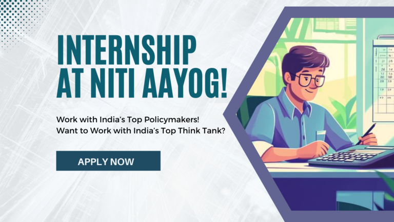 Intern at NITI Aayog: Gain Hands-On Experience in Policy & Research!