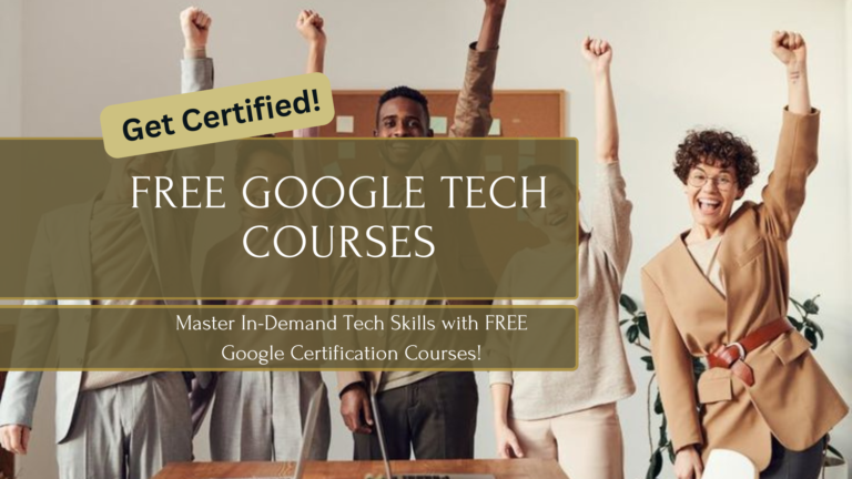 Master In-Demand Tech Skills with FREE Google Certification Courses!