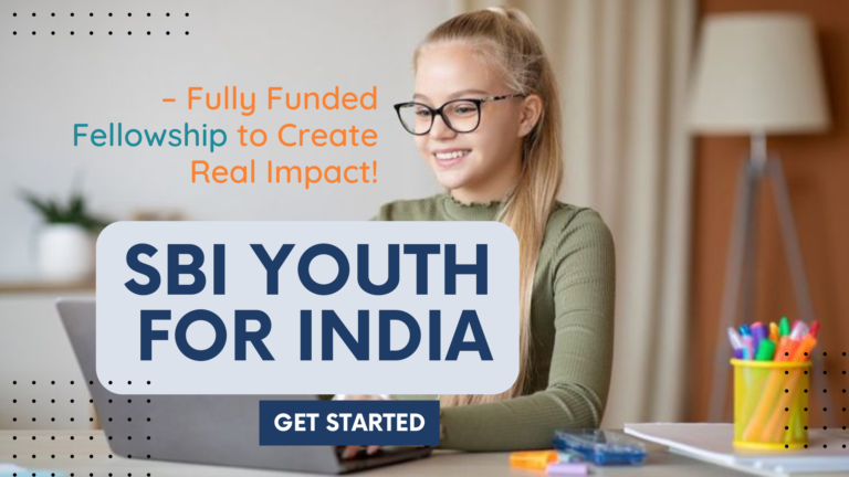 SBI Youth for India Fellowship – A Life-Changing Opportunity