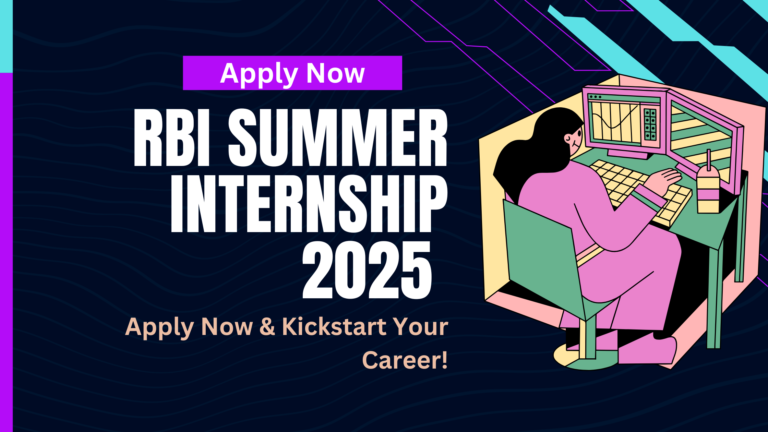 RBI Summer Internship 2025 – Your Gateway to a Prestigious Career!