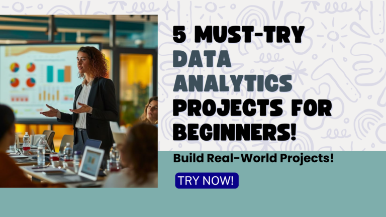 5 Real-World Data Analytics Projects You MUST Try!