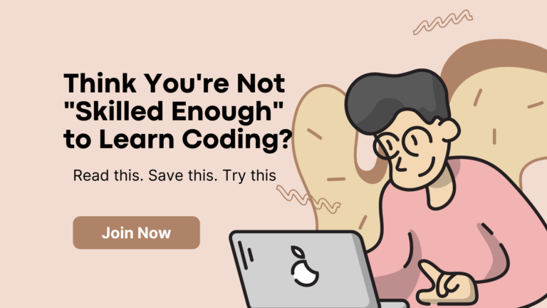 Think You're Not "Skilled Enough" to Learn Coding?