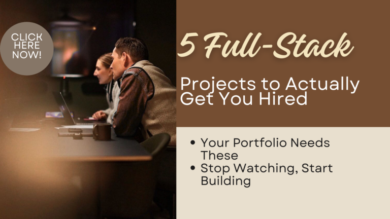 5 Full-Stack Projects That’ll Get You Hired