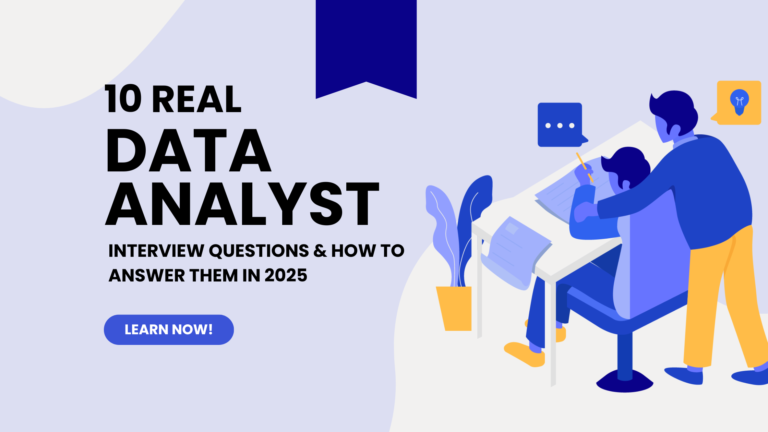 10 Real Interview Questions for Data Analysts and How to Answer Them Like a Pro