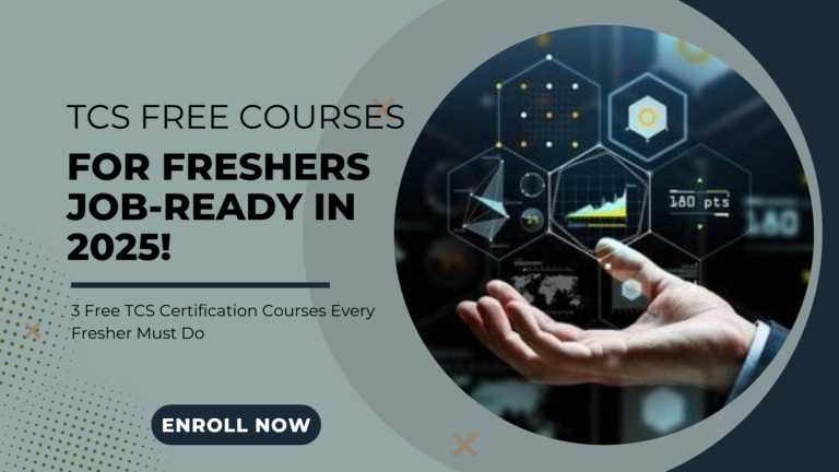 3 Free TCS Certification Courses Every Fresher Should Take in 2025