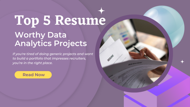 5 Data Analytics Projects That Add Real Value to Your Resume