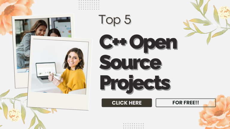 Top 5 C++ Open Source Projects