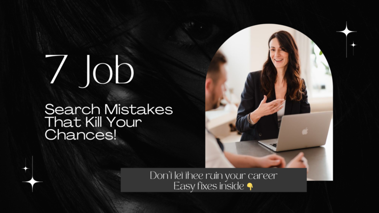 7 Deadly Job Search Mistakes in 2025