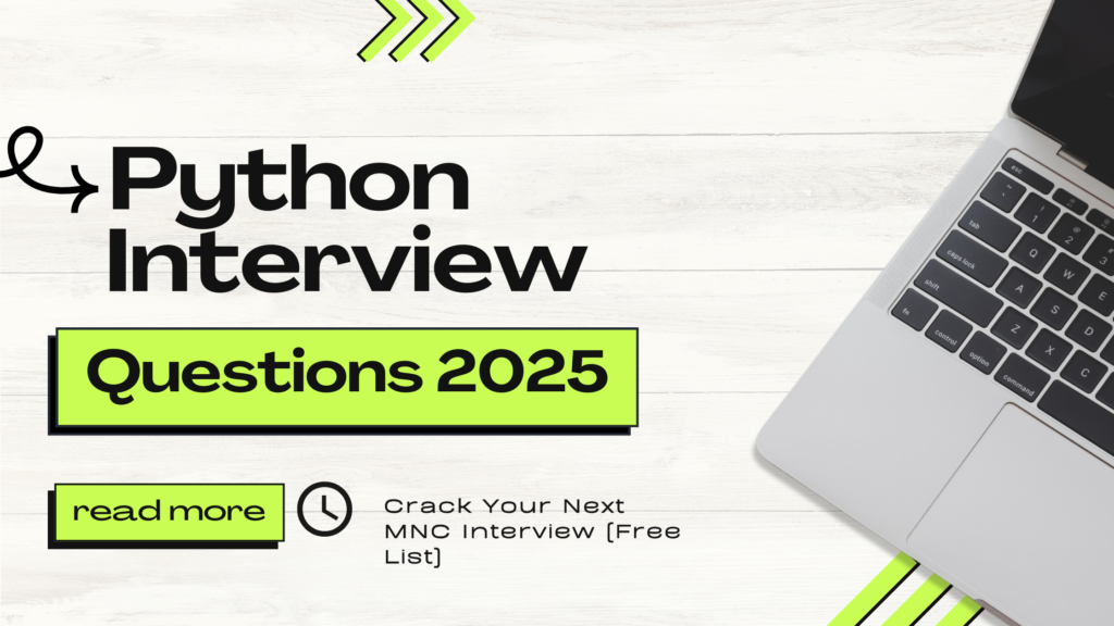 Top Python Interview Questions for 2025 — Recently Asked by MNCs