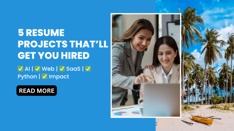 5 Game-Changing Project Ideas to Make Your Tech Resume Stand Out in 2025