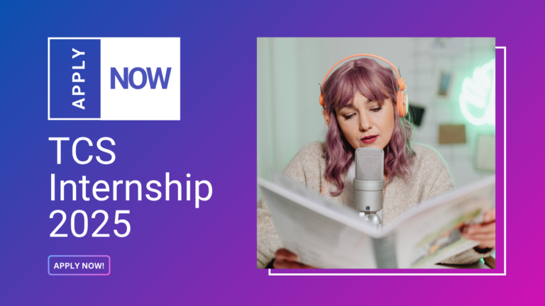 TCS Internship 2025 – Launch Your Tech Career with Hands-On Industry Experience