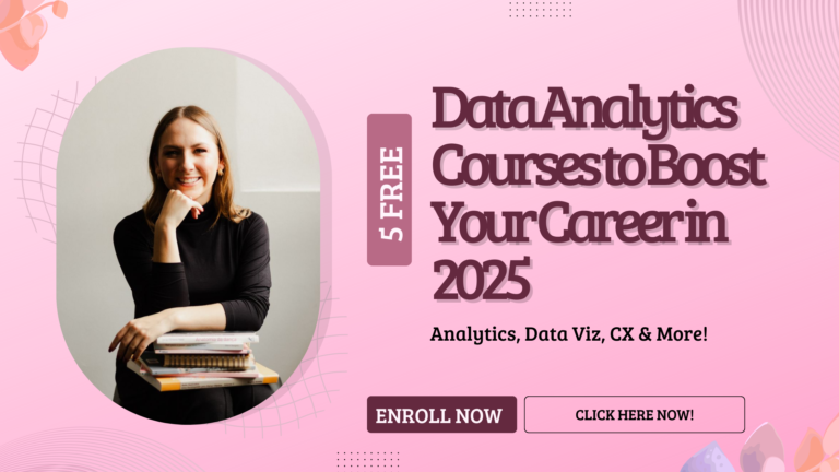 5 Free Data Analytics Courses to Skyrocket Your Career in 2025