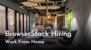 BrowserStack Work From Home Job