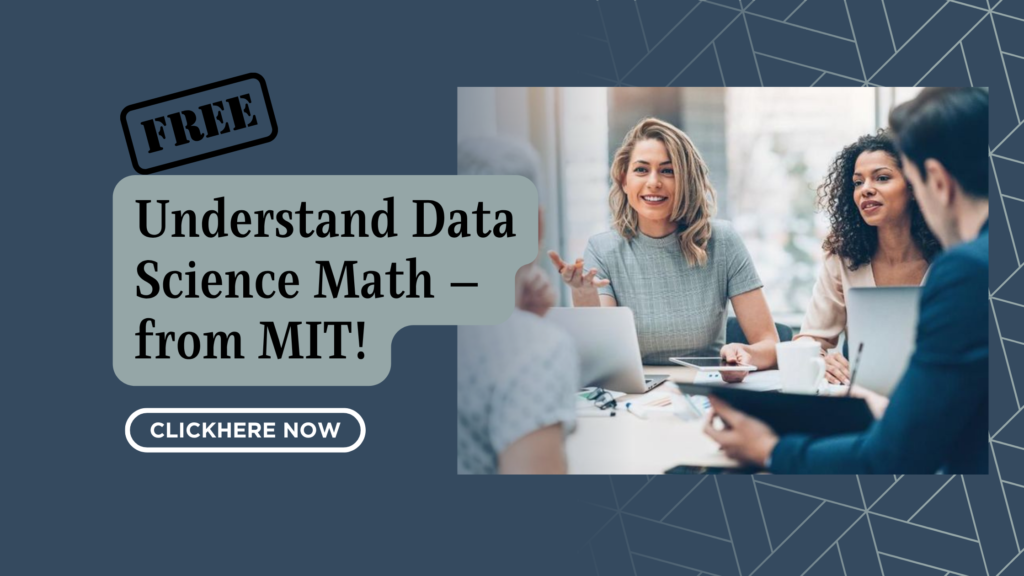 Master the Math Behind Data Science for FREE with MIT’s Expert Resource