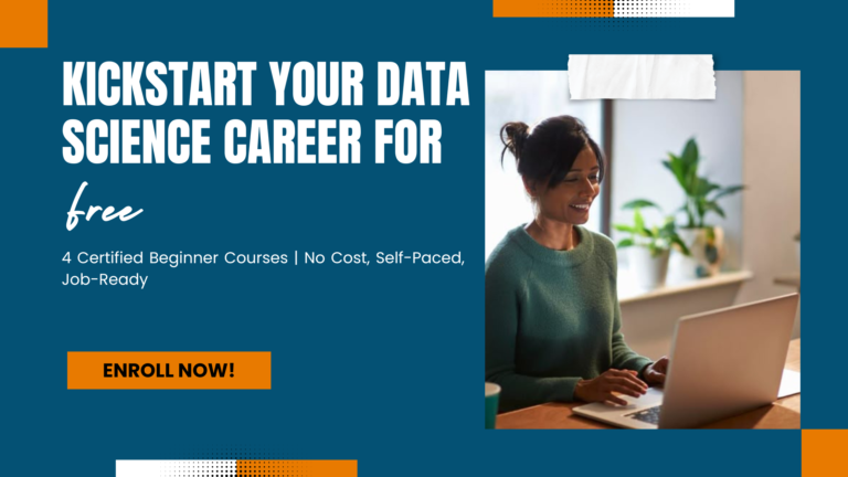 4 Free Courses to Kickstart Your Data Science Journey — Beginner-Friendly & Certified!