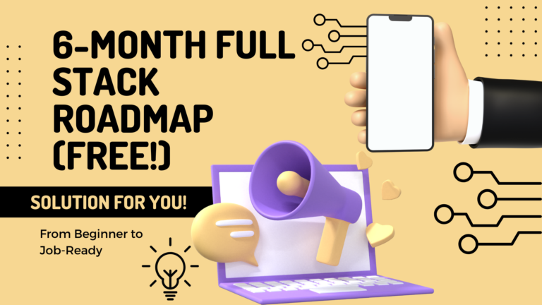 🧭 6-Month Full Stack Developer Roadmap (100% FREE!)