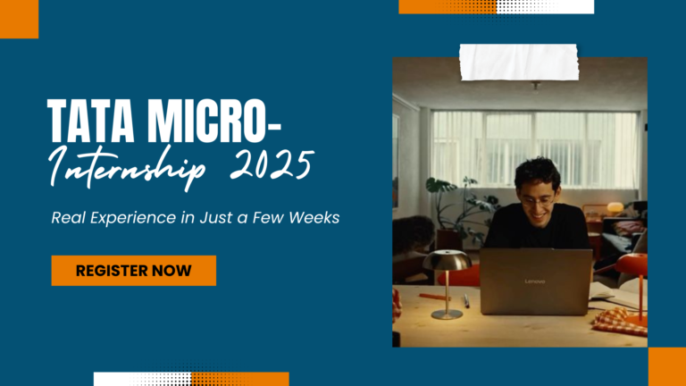 Tata Micro-Internship 2025: Gain Real Industry Experience in Just a Few Weeks