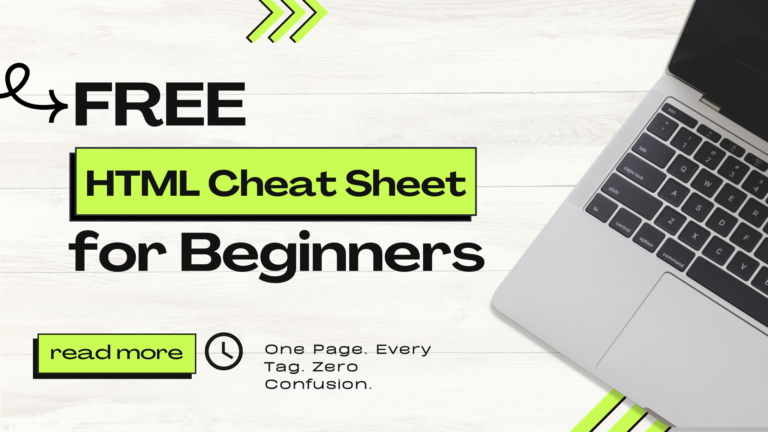 Master HTML Faster: The Only Free Cheat Sheet You’ll Ever Need (Beginner-Friendly)
