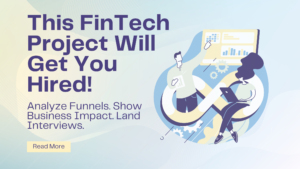 This FinTech Funnel Project Will Make Your Data Analyst Portfolio Stand Out