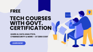 Upgrade Your Tech Career with FREE Govt-Certified Courses – No Payment Required!