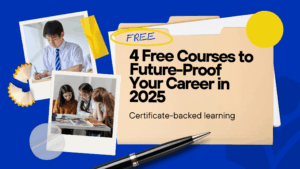 4 Free Courses to Upgrade Your Career in 2025 — Learn & Earn Certificates