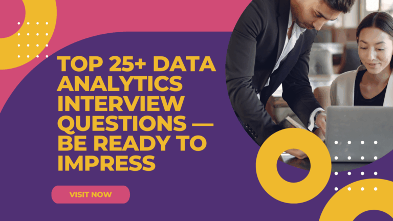 25+ Must-Know Data Analytics Interview Questions to Land Your Dream Job
