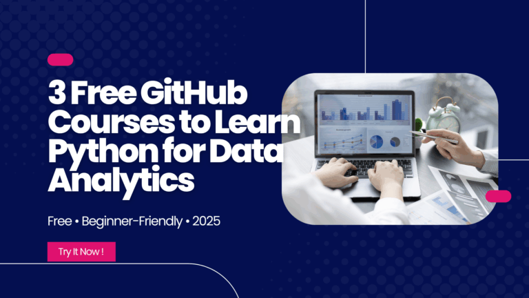 3 Free GitHub Courses to Master Python for Data Analytics in 2025