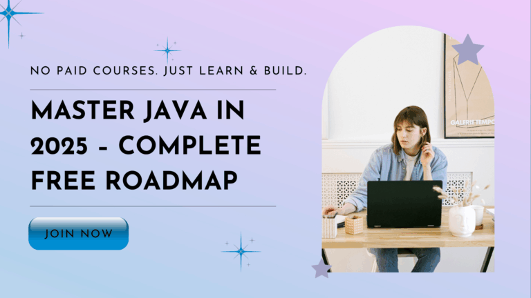 Master Java in 2025 with This Free Step-by-Step Roadmap