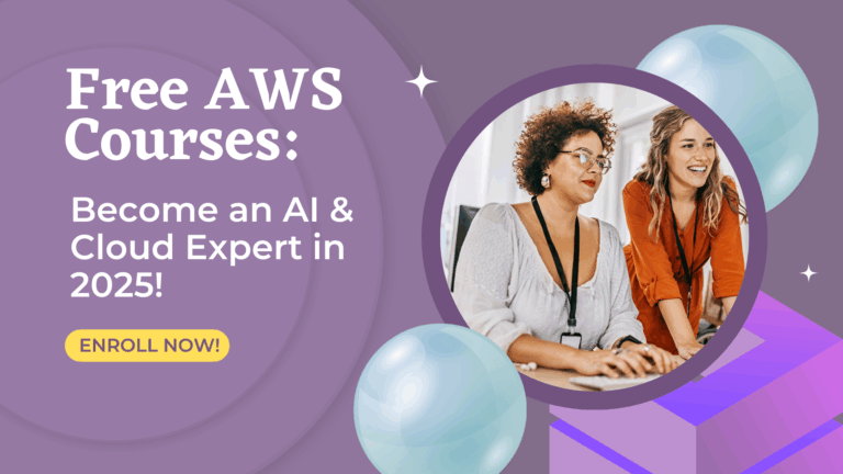 Become an AI & Machine Learning Pro: 6 Free AWS Courses to Level Up Your Cloud, ML, and Analytics Skills in 2025