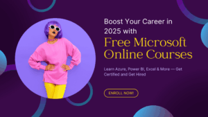 Boost Your Career in 2025 with Free Microsoft Online Courses