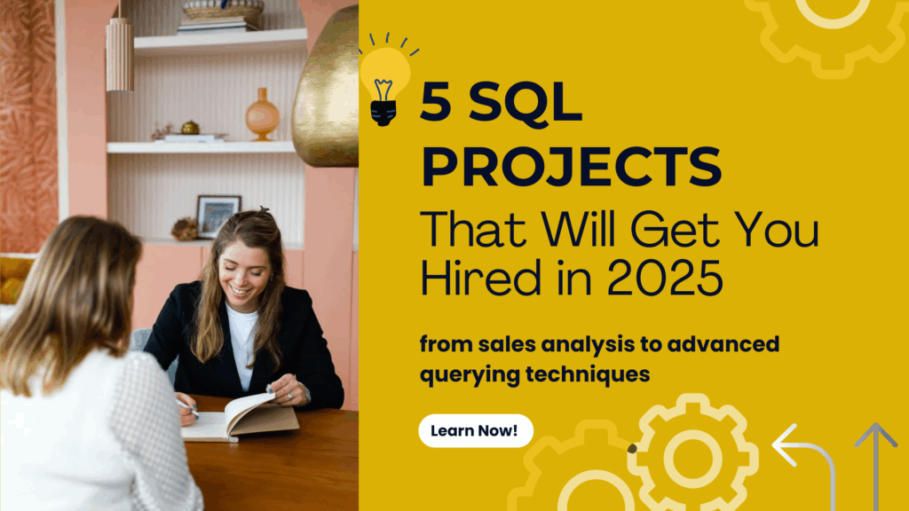 Boost Your Resume with 5 Real-World SQL Projects to Get Hired in 2025