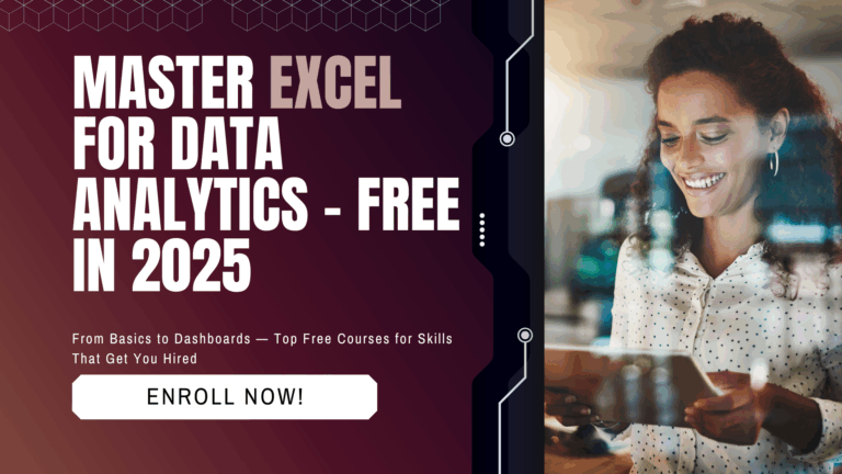 Master Excel for Data Analytics for Free: Top Courses for Beginners & Professionals in 2025