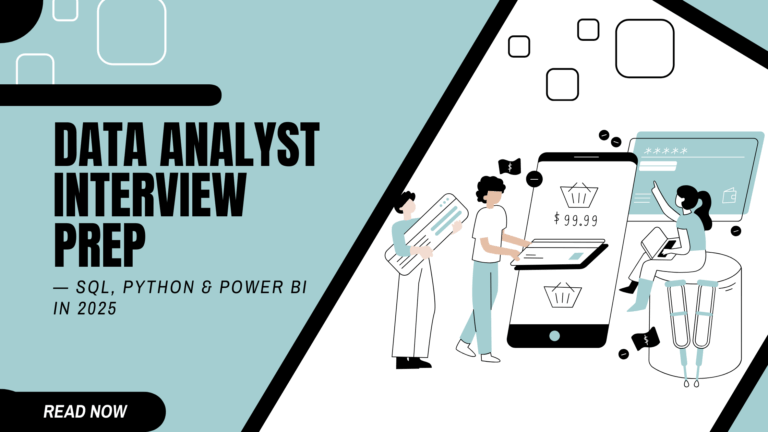 Data Analyst Interview Cheat Sheet: Confidently Answer SQL, Python & Power BI Questions in 2025
