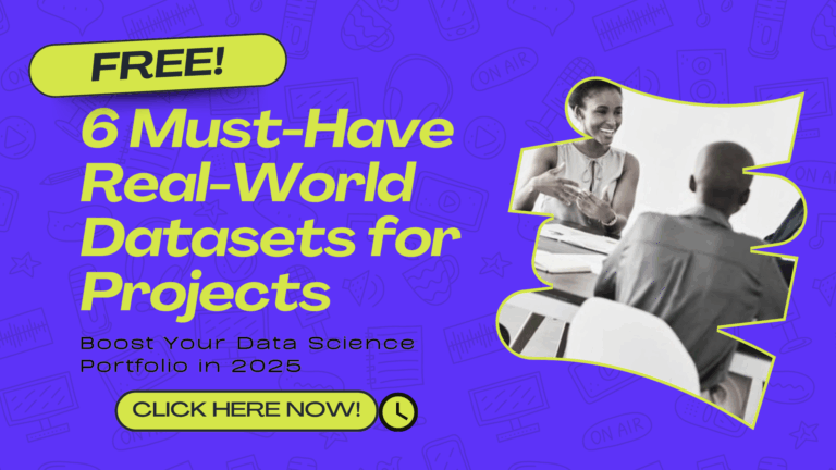 6 Must-Have Real-World Datasets for Projects