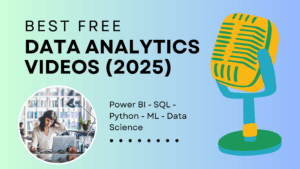 The Best Free YouTube Videos for Data Analytics — Learn Power BI, SQL, Python, and ML