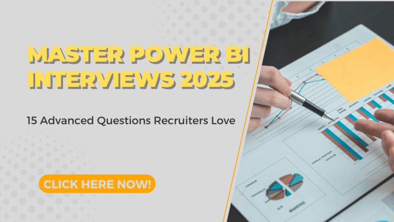 15 Advanced Power BI Interview Questions That Prove You’re Job-Ready in 2025